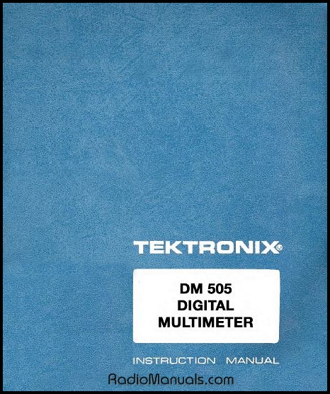Tektronix DM 505 Instruction Manual Tektronix DM 505 Instruction Manual